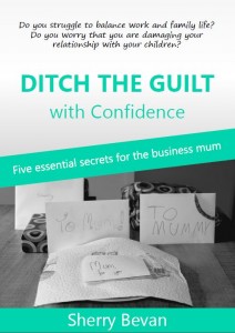 Ditch the guilt with confidence for the business mum